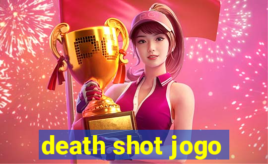 death shot jogo